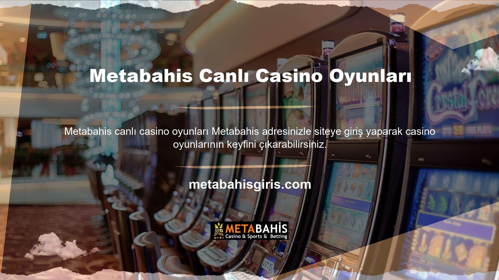 Metabahis bahisleri sadece Metabahis Casino'da değil, canlı casinoda da çok cazip ve karlı